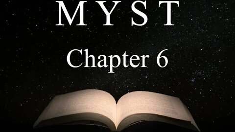 "The Selenitic Age Part 2" Ch.6 Myst