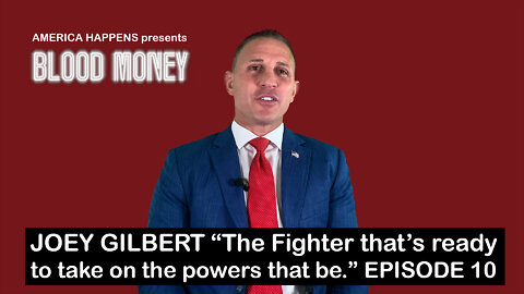 Joey Gilbert "The Fighter that ready to take on the powers that be." Episode 10 Blood Money PODCAST