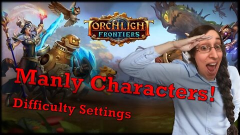 Torchlight Frontiers Male Characters Difficulty Settings Everyday Let's Play