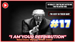 RETRIBUTIONS #17: President Trump's Unveils Plan To Crush The Deep State Part Two.