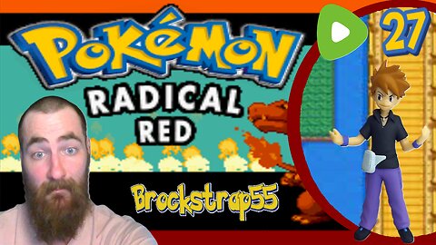 Pokémon Radical Red Nuzlocke Ep. 27 : Same Old Bridge