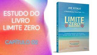 LIMITE ZERO - CAPÍTULO 02 - ESTUDO DO LIVRO - JOE VITALE #leidaatração #hooponopono #hoponopono