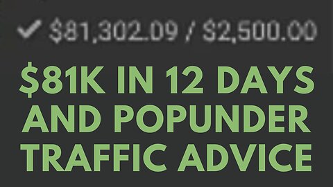 $81K In 12 Days And Popunder Traffic Advice
