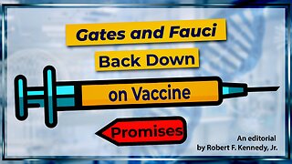 Gates and Fauci Back Down on Vaccine Promises | www.kla.tv/17305