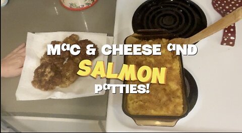 Mac & Cheese and Salmon Patties