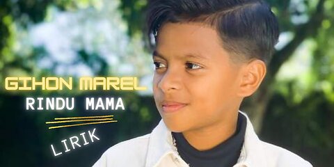 Gihon marel_rindu mama(official music video)