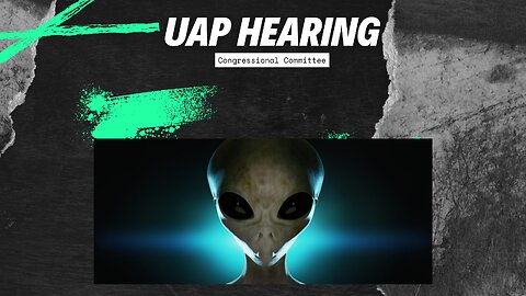 UAP Hearing - House Oversight Committee