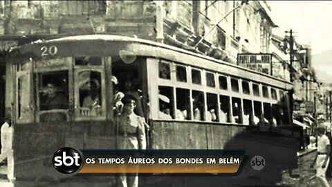 Belém da Memória: A História dos Bondinhos | SBT Pará