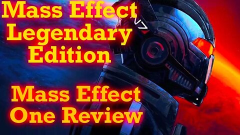 Review of Mass Effect Legendary Edition's Mass Effect One Remaster: It's Better Than Ever