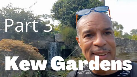 Kew Gardens Tour | Part 3