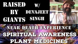 Near Death Experience, Spiritual Awareness, Toxic Technology, Plant Medicines with Devajeet Singh