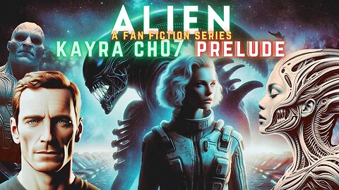 KAYRA ALIEN - Prelude Chap 07 - Alien Evolution Series (Fan Fic.)