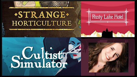 Let's Sample: Strange Horticulture, Rusty Lake Hotel & Cultist Simulator | Cocktails & Consoles