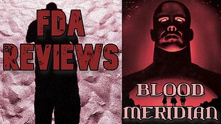 FDA Reviews: Blood Meridian