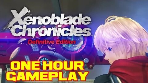 Xenoblade Chronicles: Definitive Edition - One Hour Gameplay - Nintendo Switch 😎Benjamillion