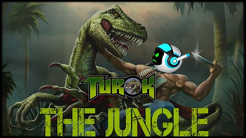 Turok: Dinosaur Hunter (Part 2) Welcome to The Jungle