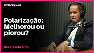 Polarização de hoje | Reverendo Aldo Quintão