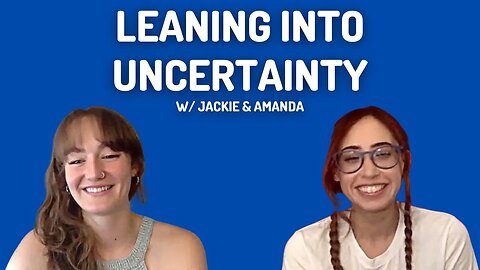 Leaning Into Uncertainty | Dualistic Unity - Episode 2 (Season 6)