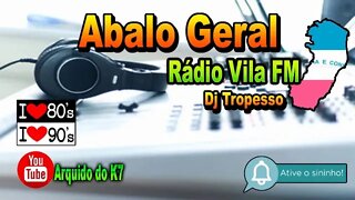 Abalo Geral Vila Fm Dj Tropesso