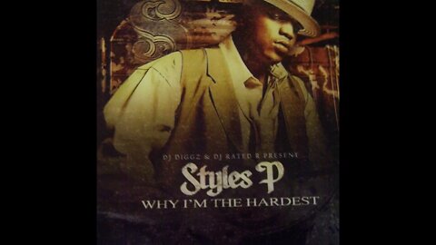 Styles P. - Why I'm The Hardest (Full Mixtape)