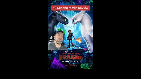 HOW TO TRAIN YOUR DRAGON: THE HIDDEN WORLD | 60 Second Movie Review