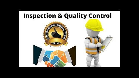 Inspection and Quality control in Manufacturing. What is quality inspection?