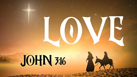 Love John 3:16 12/03/2023