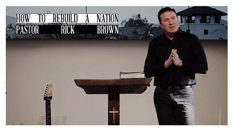 How to Rebuild a Nation | Rick Brown