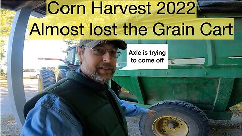 Corn Harvest 2022: Almost Lost the Grain Cart