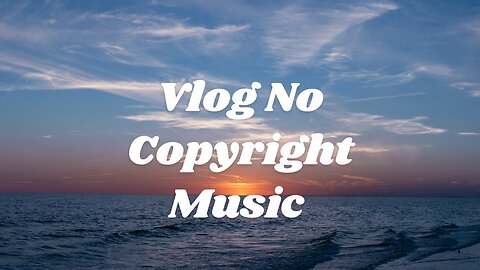 Vlog No Copyright Music