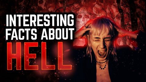 Interesting Facts about Hell