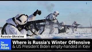 22.02.23 - Where is Russia's Winter Offensive + Biden Empty-Handed in Kiev - TheNewAtlas
