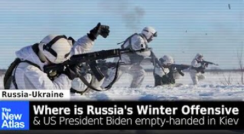 22.02.23 - Where is Russia's Winter Offensive + Biden Empty-Handed in Kiev - TheNewAtlas