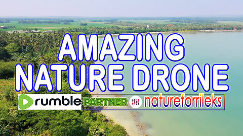 Amazing Nature Drone