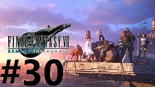 Final Fantasy 7 Remake Intergrade Play Through Part 30