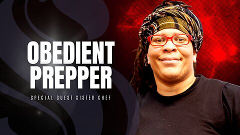 Sister2Sister 11-17-2022 | Obedient Prepper
