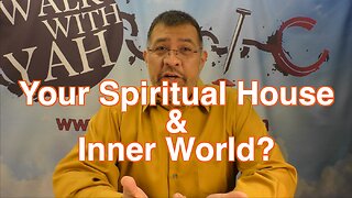 YOUR Spiritual House and Inner World? / WWY Q&A 38