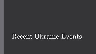 Recent Ukraine Events