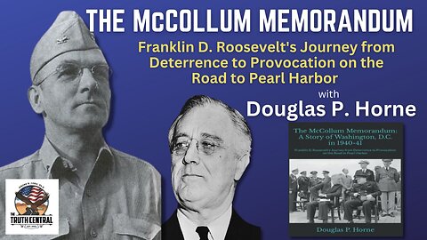The McCollum Memorandum: How FDR Really Brought the US into World War II
