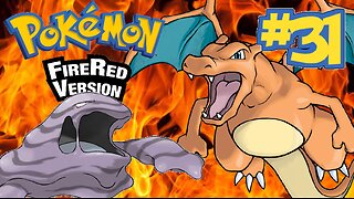 Pokemon Fire Red | Episode 31