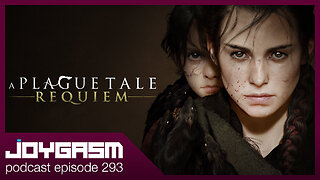 A PLAGUE TALE REQUIEM IMPRESSIONS - Joygasm Podcast Ep 293