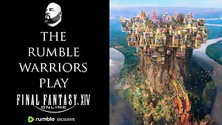 Final Fantasy XIV Online with "The Rumble Warriors": LIVE - Episode #1