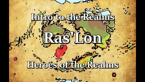 Intro to the Realms S4E28 - Ras'Lon - Heroes of the Realms