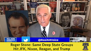 Roger Stone: Same Deep State Groups Hit JFK, Nixon, Reagan, and Trump