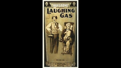Charlie Chaplin's "Laffing Gas" aka Laughing Gas