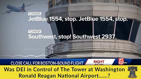 Was DEI in Control of the Tower at Washington Ronald Reagan National Airport?
