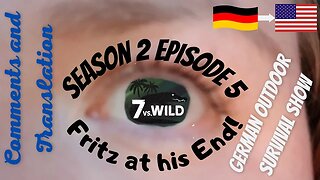 7 vs Wild | Season 2 | Episode 5 | Fritz at his End | Panama 2022 | Translation and Comments
