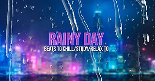 Rainy Day ☔️ beats to chill/study/relax to