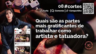 008 Quais são as partes mais gratificantes de trabalhar como artista e tatuadora?