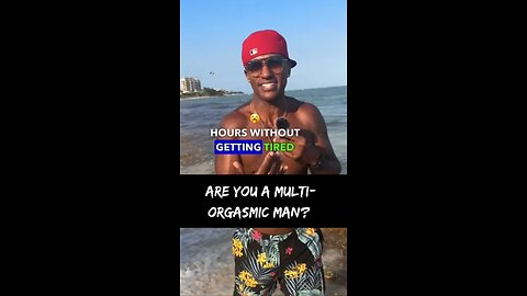 Are you a multi orgasmic man? 🔥